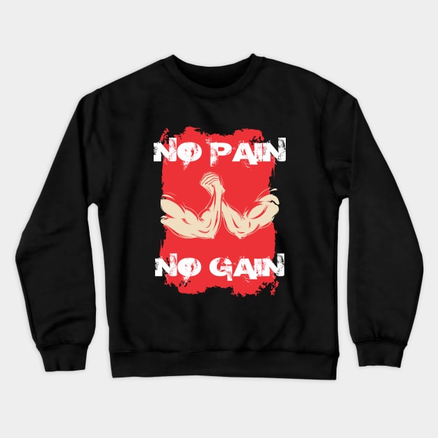 No pain no gain - Crazy gains - Nothing beats the feeling of power that weightlifting, powerlifting and strength training it gives us! A beautiful vintage design representing body positivity! Crewneck Sweatshirt by Crazy Collective